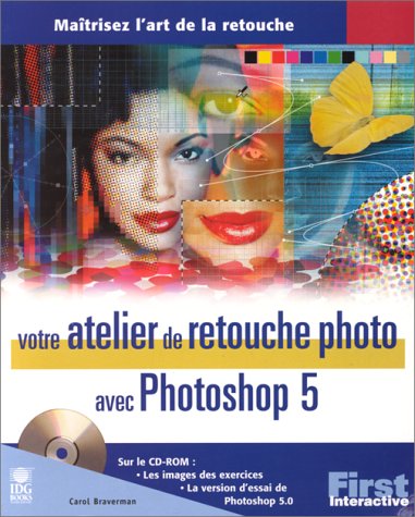 Download Votre Atelier de retouche photo avec Photoshop 5 Download Votre Atelier de retouche photo avec Photoshop 5