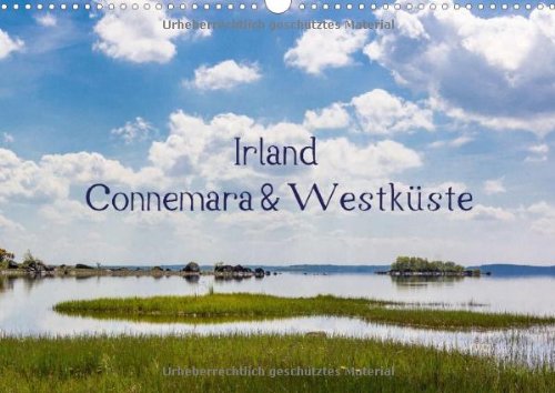 Irland - Connemara und Westküste (Wandkalender 2014 DIN A3 quer): Irlands Westküste mit dem Naturschutzgebiet Connemara (Monatskalender, 14 Seiten)