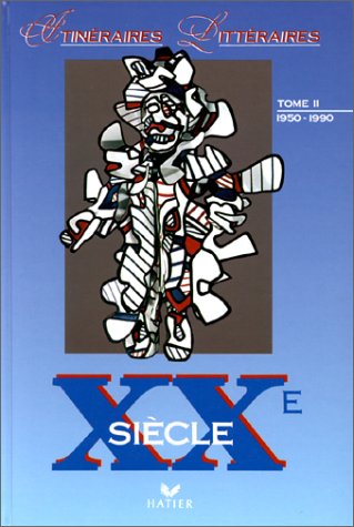 Download Itinéraires littéraires XXe siècle, tome 2 : 1950-1990 Download Itinéraires littéraires XXe siècle, tome 2 : 1950-1990