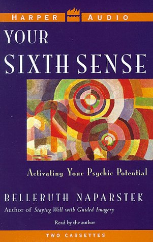 Your Sixth Sense:Activating Your Psychic Potential