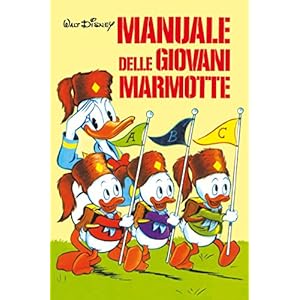 Manuale delle Giovani Marmotte (Manuali Disney Vol. 1)