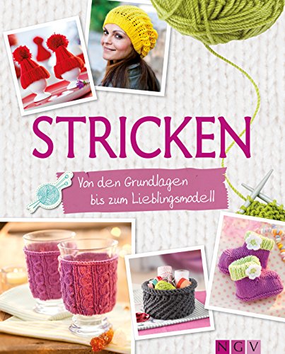 Download Stricken: Von den Grundlagen bis zum Lieblingsmodell (Grundlagenbuch Handarbeiten)