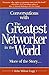 Conversations with the Greatest Networker in the World: More of the Story. . . by 