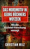 Bücher Neuerscheinungen 2022 - Das Mordmotiv in Georg Büchners Woyzeck: Essay von Christian Milz
