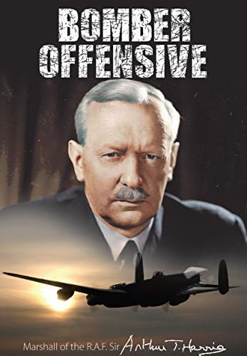 Arthur Travers Harris G.C.B. O.B.E. A.F.C.Bomber Offensive