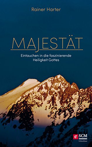 Download Majestät: Eintauchen in die faszinierende Heiligkeit Gottes