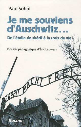 Télécharger Je me souviens d'Auschwitz - De l'étoile de shérif à la croix de vie Livre eBook France