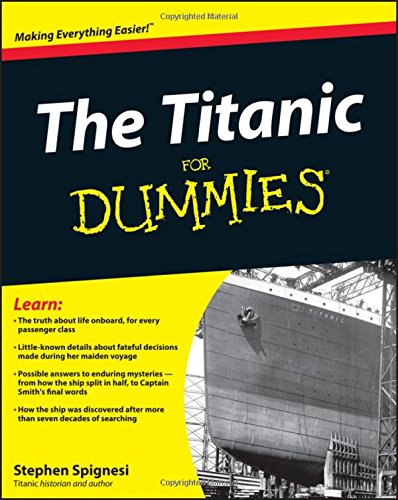 The Titanic For Dummies® The Titanic For Dummies®
