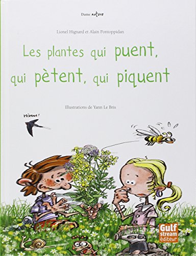 Les  Plantes qui puent, qui pètent, qui piquent