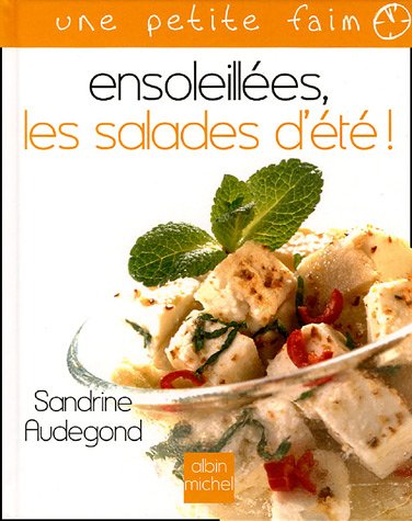 couverture de : Ensoleill&eacute;es, les salades d'&eacute;t&eacute; !
