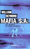 Mafia S.A. : Les secrets du crime organisé