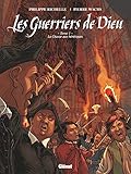 Les Guerriers de Dieu - Tome 01: 1557, la chasse aux hérétiques by Philippe Richelle, Pierre Wachs