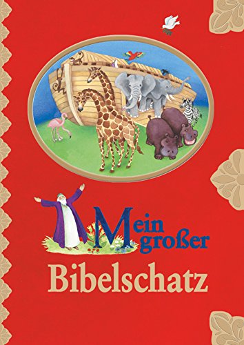 Download Mein großer Bibelschatz: Kinderbibel mit Bibelgeschichten aus dem Alten Testament und dem Neuen Testament Download Mein großer Bibelschatz: Kinderbibel mit Bibelgeschichten aus dem Alten Testament und dem Neuen Testament