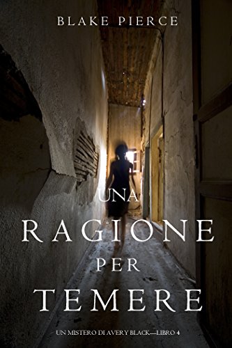 Una Ragione per Temere (Un Mistero di Avery Black-Libro 4) libro