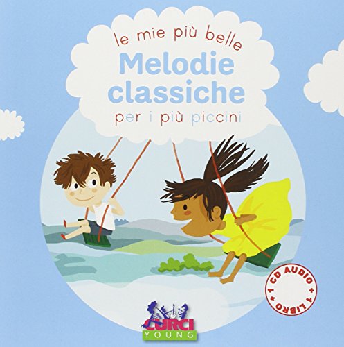 Le più belle melodie classiche per i più piccini. Ediz. illustrata. Con CD-ROM Le più belle melodie classiche per i più piccini. Ediz. illustrata. Con CD-ROM