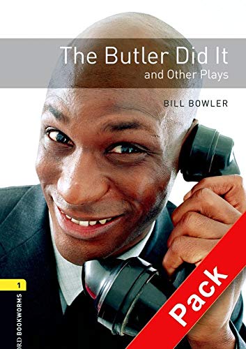 Oxford Bookworms 1 The Butler Did it and Other Plays CD Pack