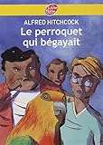 Le perroquet qui bégayait