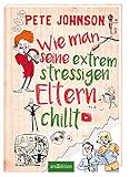 Wie man seine extrem stressigen Eltern chillt (Eltern 5) by 