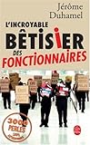 L'incroyable bêtisier des fonctionnaires