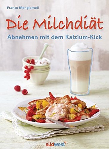 Preisvergleich Produktbild Die Milchdiät: Abnehmen mit dem Kalzium-Kick