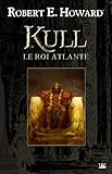 Kull, le roi atlante by 
