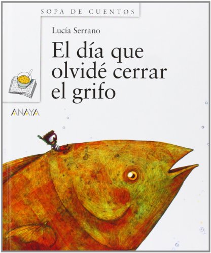couverture de : El dia que olvide cerrar el grifo