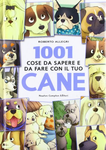 1001 cose da sapere e da fare con il tuo cane libro