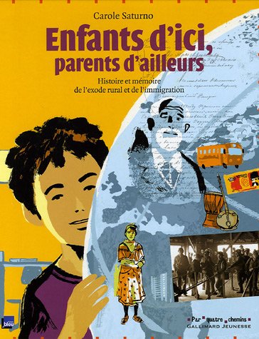 Enfants d'ici, parents d'ailleurs, Histoires et mémoire de l'exode rural et de l'immigration