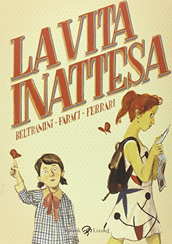La vita inattesa La vita inattesa