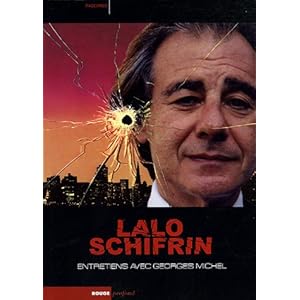 Lalo Schifrin : Entretiens sur la musique, le cinéma et la musique de cinéma