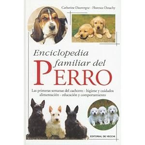 Enciclopedia familiar del perro (Perros De Raza (de Vecchi))