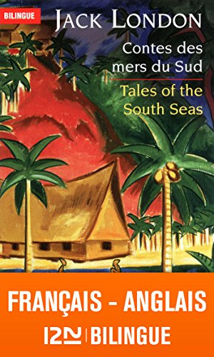 Bilingue français-anglais : Contes des mers du sud - Tales of the South Seas (Langue pour tous bilingue t. 12380)