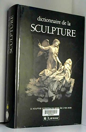 Download DICTIONNAIRE DE LA SCULPTURE. La sculpture du Moyen Age à nos jours Download DICTIONNAIRE DE LA SCULPTURE. La sculpture du Moyen Age à nos jours