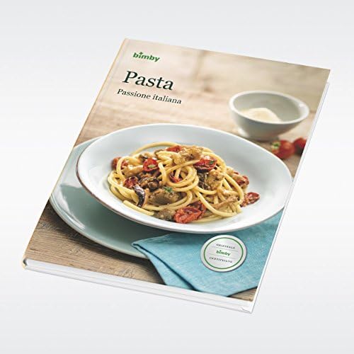 Families Cookbook "Pasta Passione Italiana" for Thermomix TM5 Vorwerk (Italian version)
