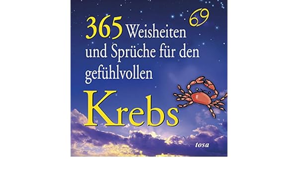 365 Weisheiten Und Sprüche Für Den Gefühlvollen Krebs