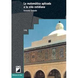 La Matemática Aplicada A La Vida Cotidiana: 115 (Biblioteca De Aula)