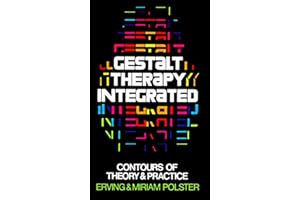 Gestalt Therapy Integrated: Contours of Theory & Practice