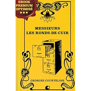 Messieurs les ronds-de-cuir: Tableau-roman de la vie de bureau