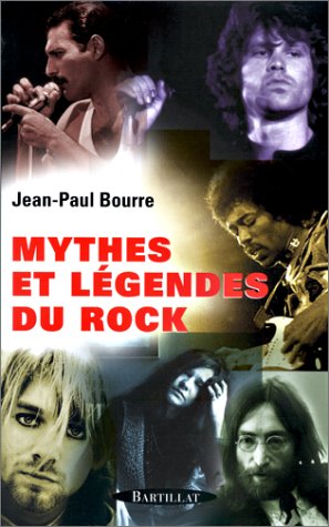couverture de : Mythes et l&eacute;gendes du rock