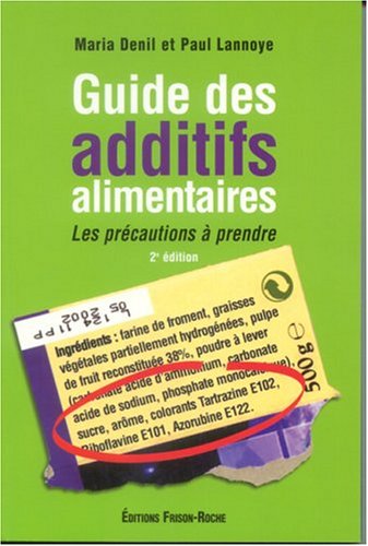 Download Guide des additifs alimentaires : Les précautions à prendre Download Guide des additifs alimentaires : Les précautions à prendre