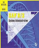 SAP R/3 Systemadministration, w. CD-ROM, Engl. ed. (Official Sap Guide) by
