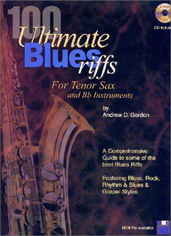Pdf 100 Ultimate Blues Riffs For Bb Tenor Saxophone Book Audio Cd Download Virajadarell