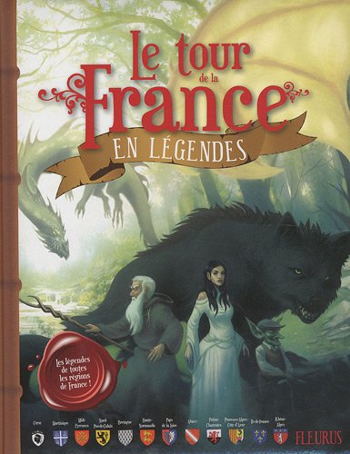 couverture de : Le tour de la France en l&eacute;gendes