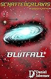 Bücher Neuerscheinungen 2022 - Schattengalaxis - Blutfall von Daniel Isberner