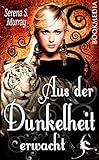 Bücher Neuerscheinungen 2022 - Aus der Dunkelheit erwacht: Fantasy-Roman von Serena S. Murray