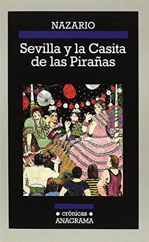 Preisvergleich Produktbild Sevilla y las Casitas de las Pirañas (CRÓNICAS, Band 117)