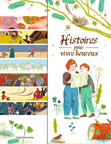 Histoires pour vivre heureux: 14 contes de sagesse Histoires pour vivre heureux: 14 contes de sagesse