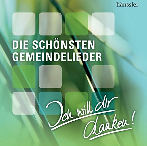 Download Ich will dir danken: Die schönsten Gemeindelieder Download Ich will dir danken: Die schönsten Gemeindelieder