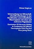 Image de Untersuchung von Ultraschallschweißverbindungen in der Kombination unterschiedlicher Ther