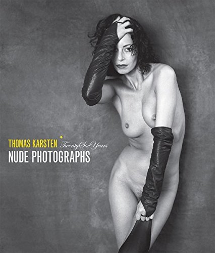 Nude Photographs. Twenty Six Years Thomas Karsten